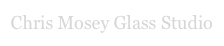 Chris Mosey Glass Studio